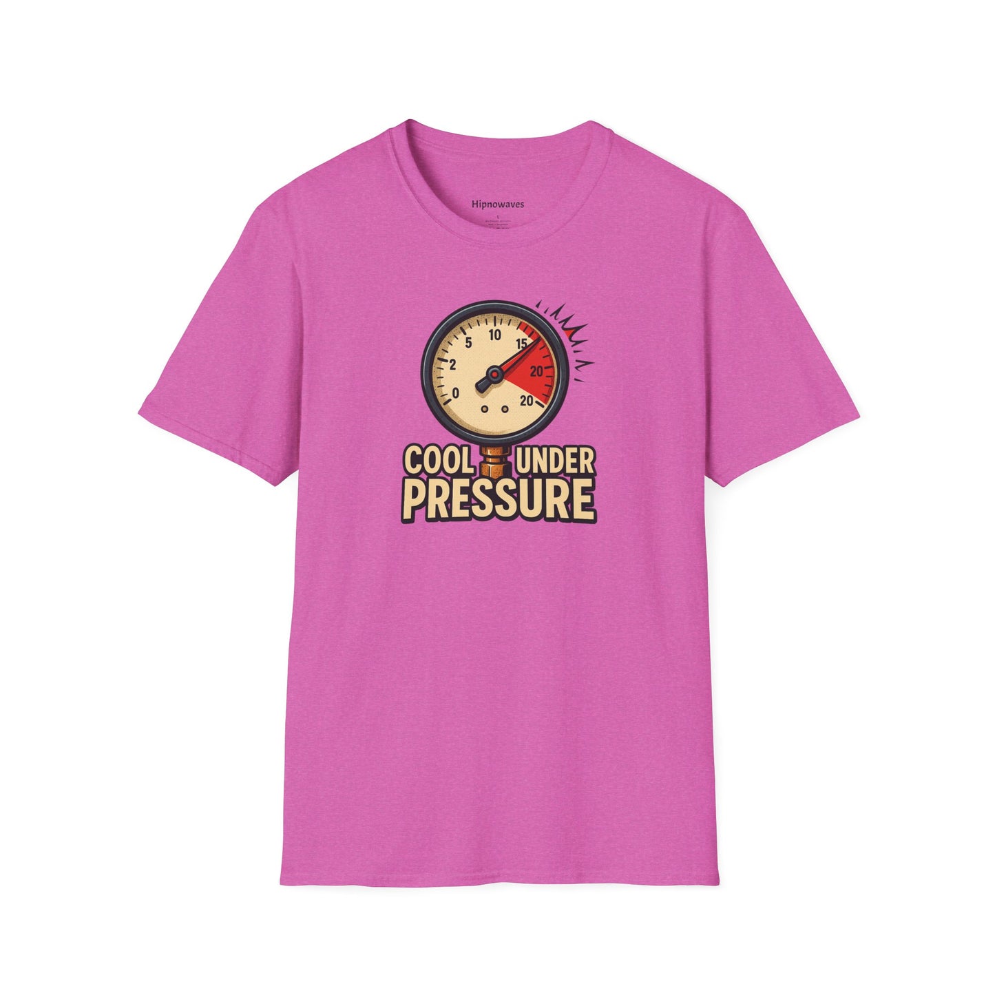 Cool Under Pressure T-Shirt | Unisex Softstyle Tee, Motivational Shirt, Casual Wear, Funny Apparel