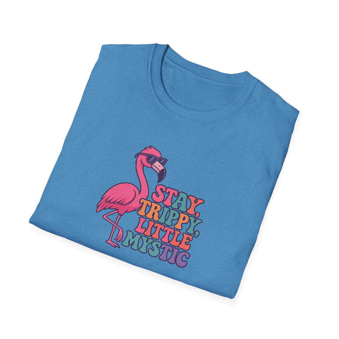 Stay Trippy Little Mystic T-Shirt | Fun Flamingo Tee, Boho Vibes, Summer Style, Gift for Her, Chill Outwear, Festival Apparel