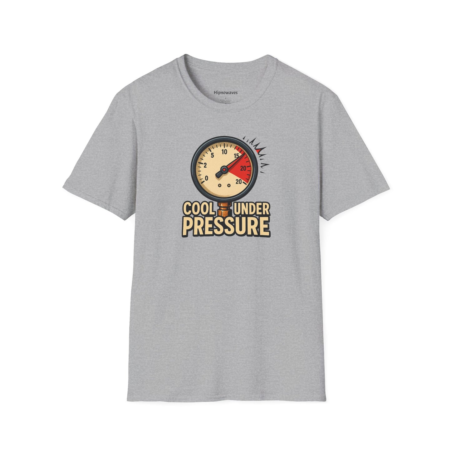 Cool Under Pressure T-Shirt | Unisex Softstyle Tee, Motivational Shirt, Casual Wear, Funny Apparel