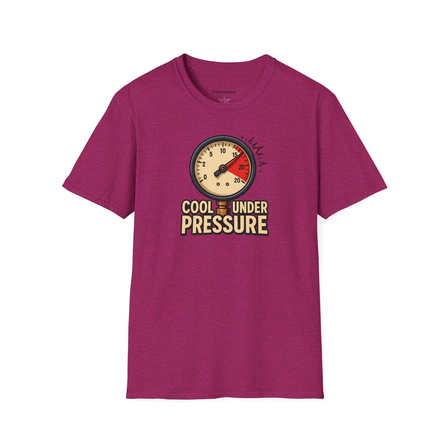 Cool Under Pressure T-Shirt | Unisex Softstyle Tee, Motivational Shirt, Casual Wear, Funny Apparel