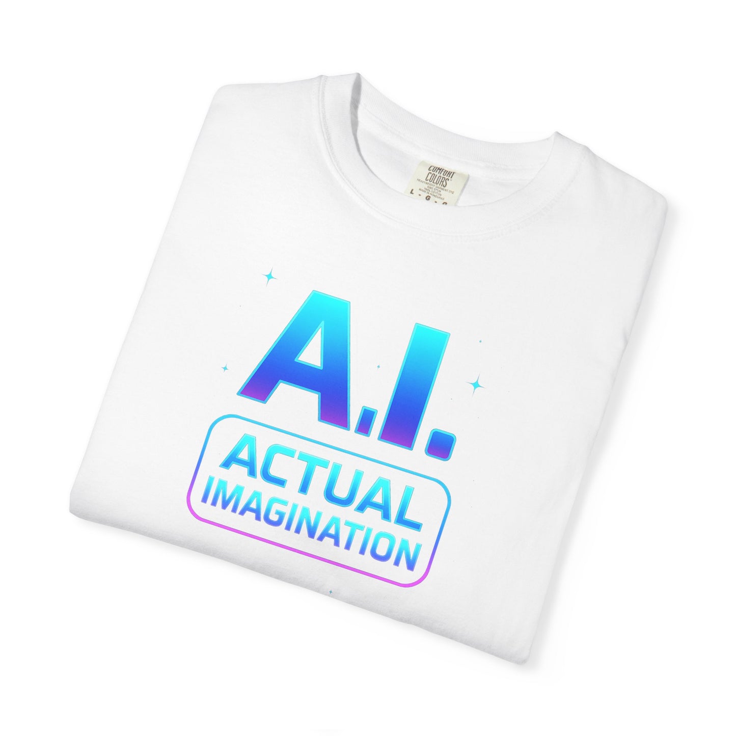 A.I. Actual Imagination, Unisex Graphic Tee -  Casual Shirt, Gift for Tech Lovers, Trendy Everyday Wear