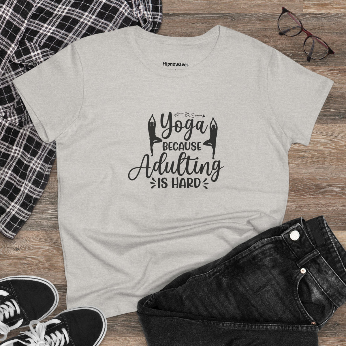 Yoga Because Adulting Is Hard Tee — Women's Yoga Graphic T-Shirt