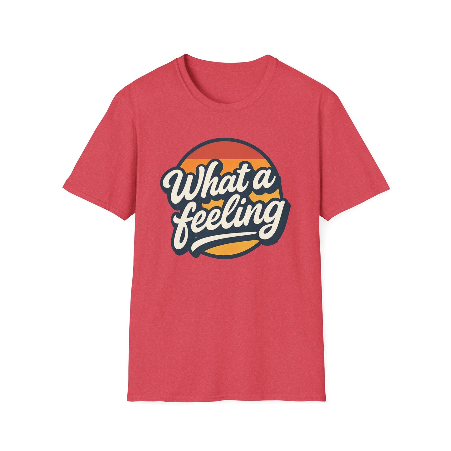What a Feeling Retro Vibes T-Shirt, Fun Graphic Tee, Gift for Friends, Summer Essentials, Unisex Casual Shirt, Birthday Gift, Feelings Quote Tee