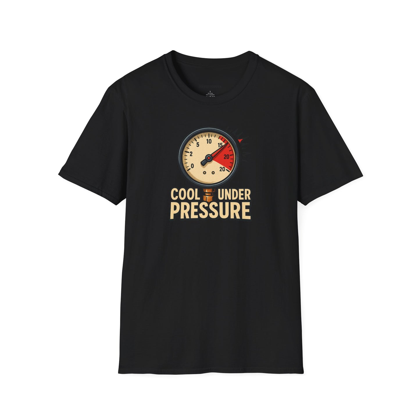Cool Under Pressure T-Shirt | Unisex Softstyle Tee, Motivational Shirt, Casual Wear, Funny Apparel