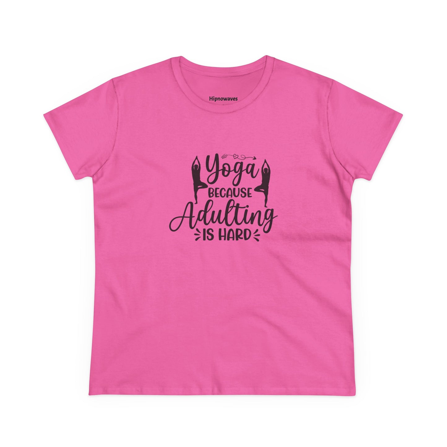 Yoga Because Adulting Is Hard Tee — Women's Yoga Graphic T-Shirt