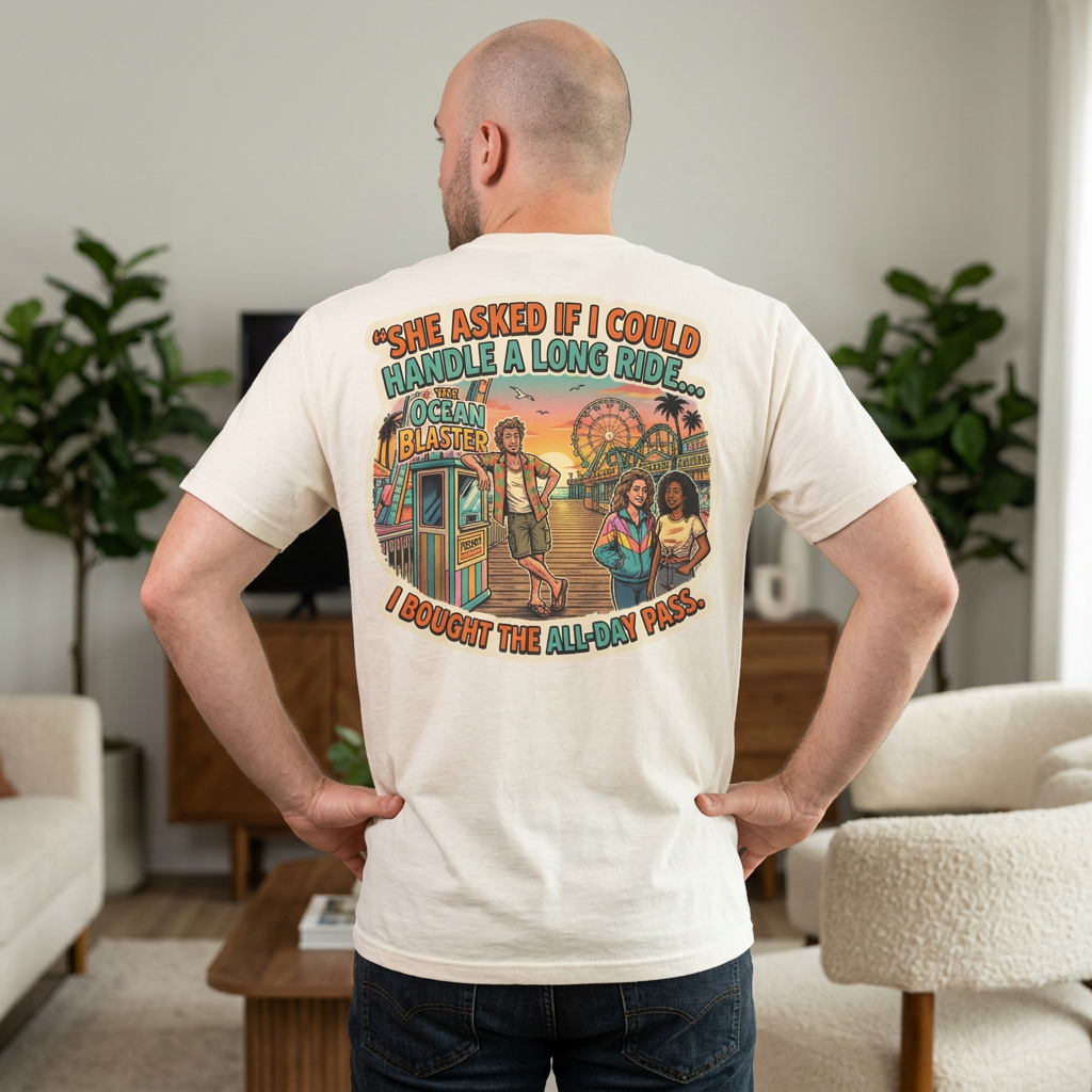 Graphic T-Shirt — "She Asked If I Could Handle a Long Ride... I Bought the All-Day Pass" Vintage Pier Illustration