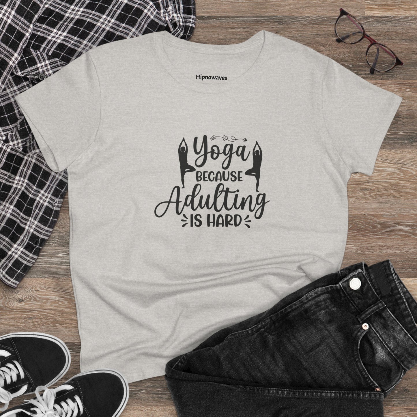 Yoga Because Adulting Is Hard Tee — Women's Yoga Graphic T-Shirt