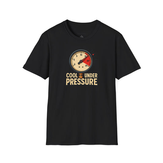Cool Under Pressure T-Shirt | Unisex Softstyle Tee, Motivational Shirt, Casual Wear, Funny Apparel